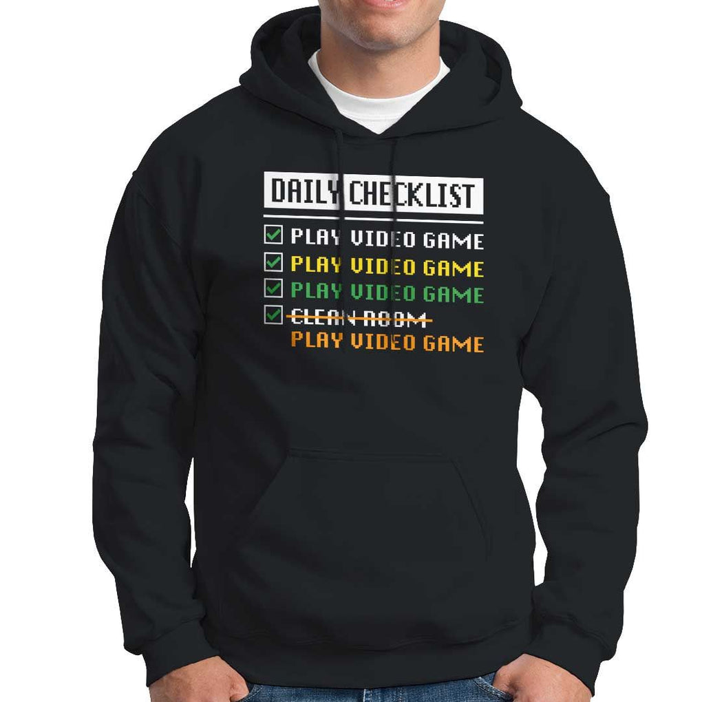Gamer Hoodie Daily Checklist Play Video Game TS09 Black Print Your Wear