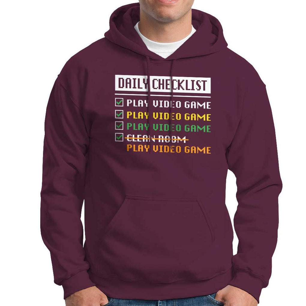 Gamer Hoodie Daily Checklist Play Video Game TS09 Maroon Print Your Wear