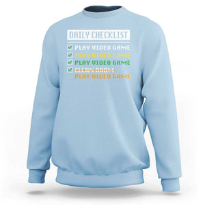 Gamer Sweatshirt Daily Checklist Play Video Game TS09 Light Blue Print Your Wear