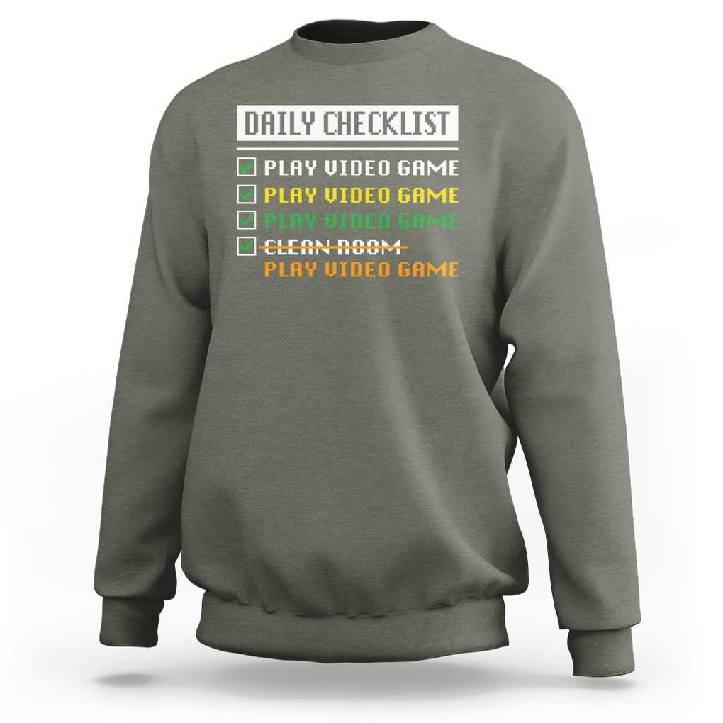 Gamer Sweatshirt Daily Checklist Play Video Game TS09 Military Green Print Your Wear