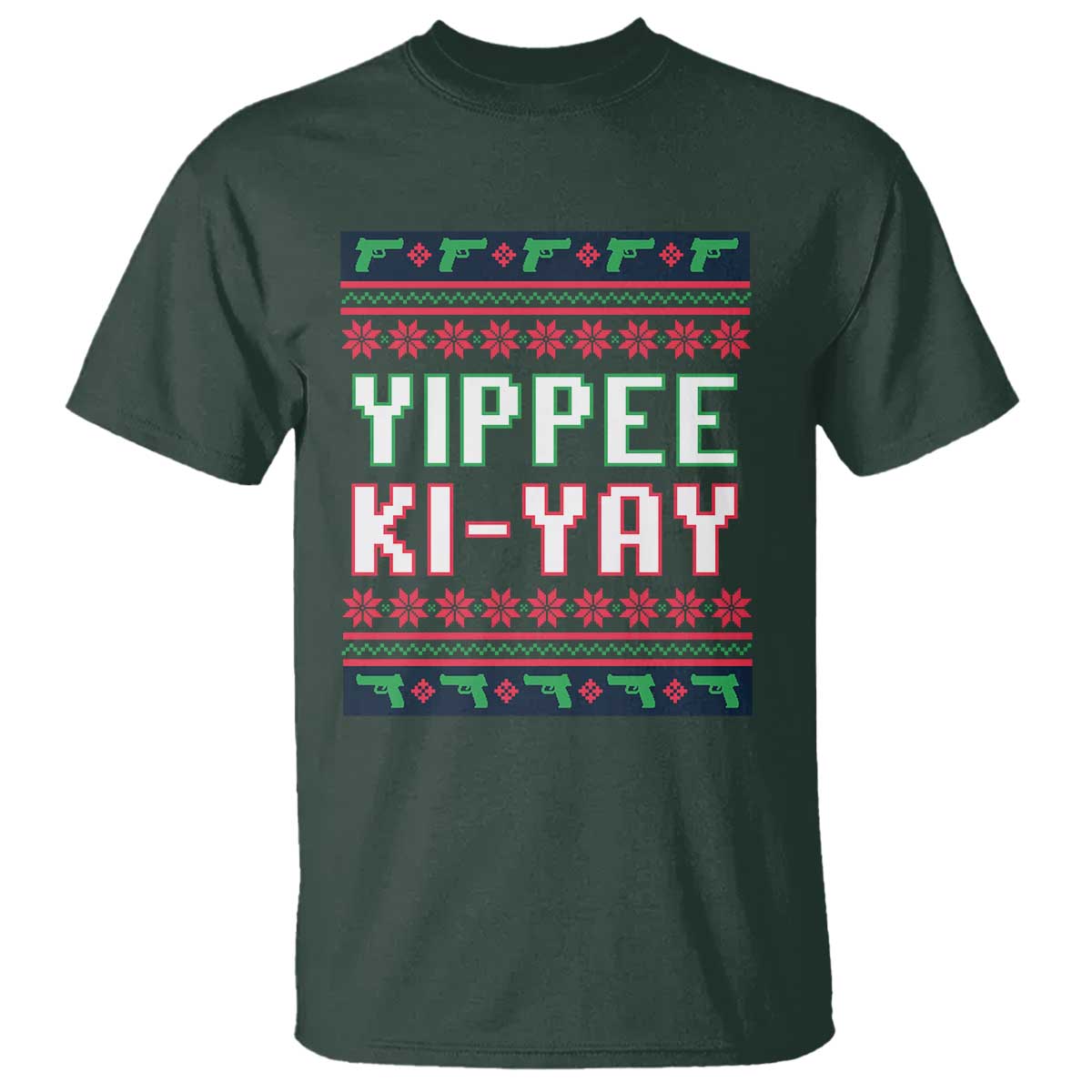 Funny Christmas Nakatomi Plaza Yipee Ki-Yay T Shirt TS09 Dark Forest Green Print Your Wear