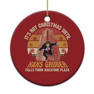 Funny Nakatomi Plaza Christmas Ornament It's Not Christmas Until Hans Gruber Falls TS09 Print Your Wear