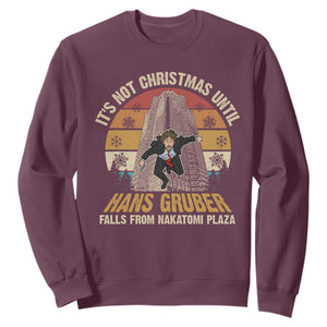 Funny Nakatomi Plaza Sweatshirt It's Not Christmas Until Hans Gruber Falls TS09 Maroon Print Your Wear