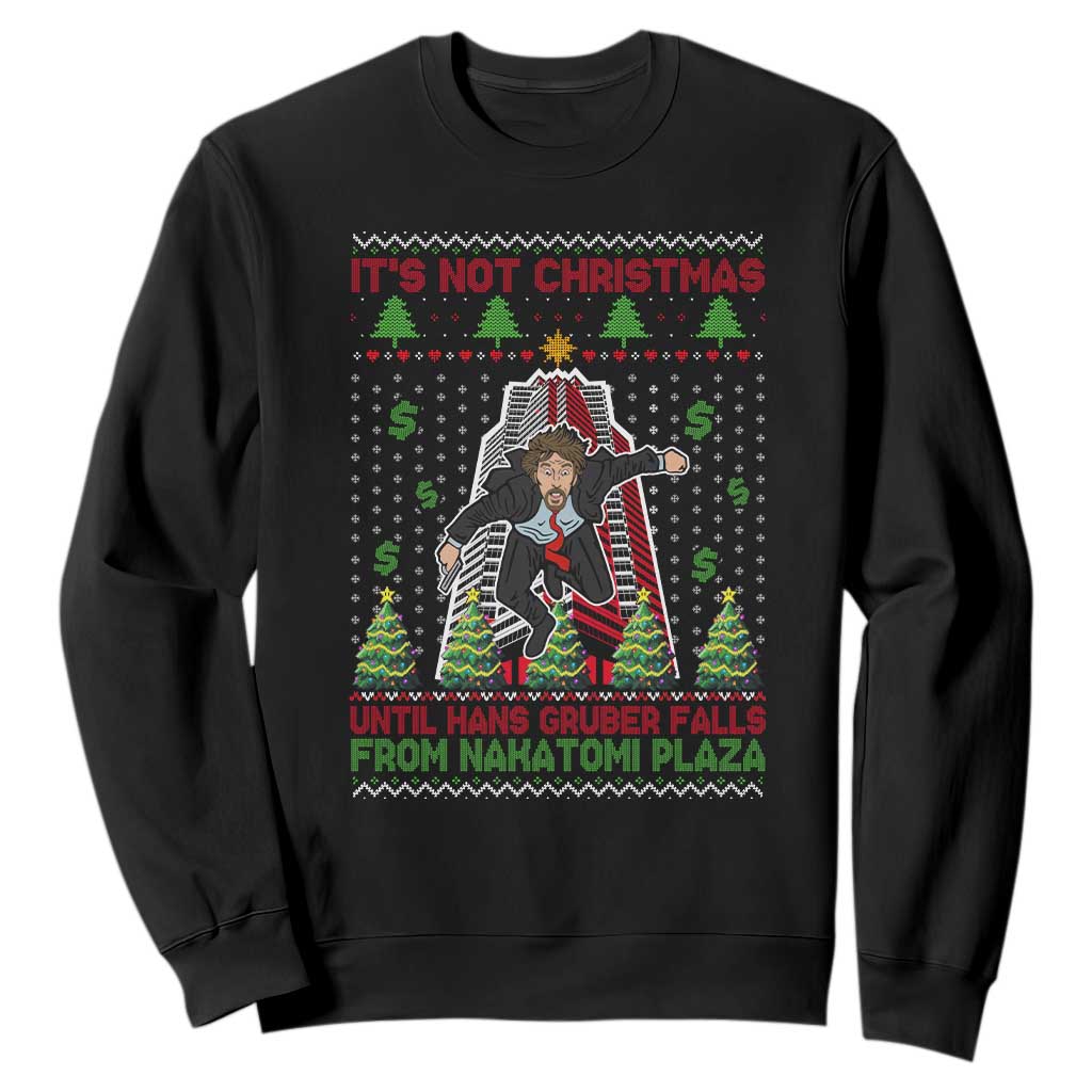 Xmas Nakatomi Plaza Sweatshirt It's Not Christmas Until Hans Gruber Falls TS09 Black Print Your Wear