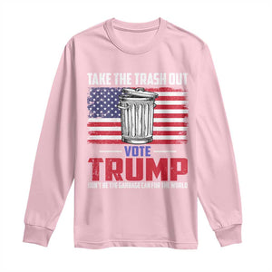 Trump 2024 Long Sleeve Shirt Dont Be The Garbage Can For The World Take The Trash Out TS09 Light Pink Print Your Wear