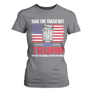 Trump 2024 T Shirt For Women Dont Be The Garbage Can For The World Take The Trash Out TS09 Charcoal Print Your Wear