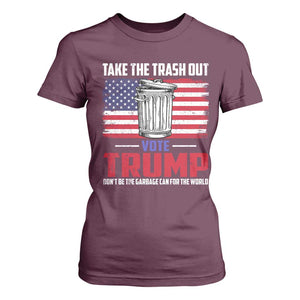 Trump 2024 T Shirt For Women Dont Be The Garbage Can For The World Take The Trash Out TS09 Maroon Print Your Wear