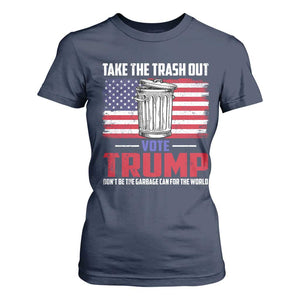 Trump 2024 T Shirt For Women Dont Be The Garbage Can For The World Take The Trash Out TS09 Navy Print Your Wear