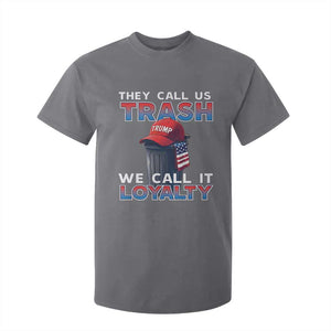 Trump 2024 T Shirt For Kid They Call Us Trash We Call It Loyalty TS09 Charcoal Print Your Wear