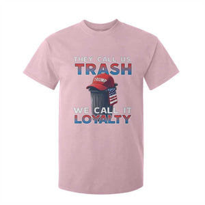 Trump 2024 T Shirt For Kid They Call Us Trash We Call It Loyalty TS09 Light Pink Print Your Wear