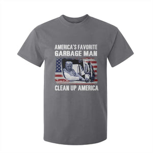 Trump 2024 T Shirt For Kid America's Favorite Garbage Man Time To Clean Up American TS09 Charcoal Print Your Wear