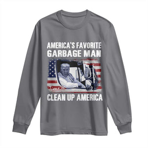 Trump 2024 Long Sleeve Shirt America's Favorite Garbage Man Time To Clean Up American TS09 Charcoal Print Your Wear