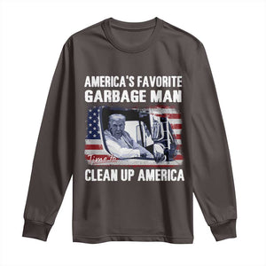 Trump 2024 Long Sleeve Shirt America's Favorite Garbage Man Time To Clean Up American TS09 Dark Chocolate Print Your Wear