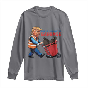 Trump 2024 Long Sleeve Shirt Time To Take Out The Garbage TS09 Charcoal Print Your Wear