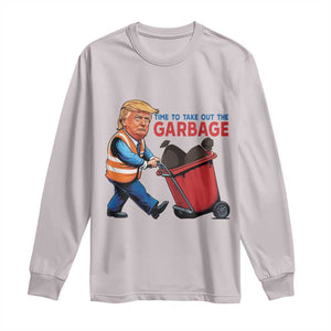 Trump 2024 Long Sleeve Shirt Time To Take Out The Garbage TS09 Ice Gray Print Your Wear