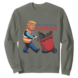 Trump 2024 Sweatshirt Time To Take Out The Garbage TS09 Military Green Print Your Wear