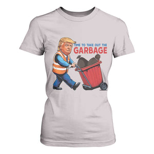 Trump 2024 T Shirt For Women Time To Take Out The Garbage TS09 Ice Gray Print Your Wear