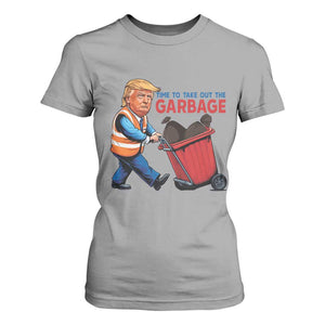 Trump 2024 T Shirt For Women Time To Take Out The Garbage TS09 Sport Gray Print Your Wear