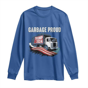 Trump 2024 Long Sleeve Shirt Garbage Proud Trump Garbage Truck TS09 Royal Blue Print Your Wear