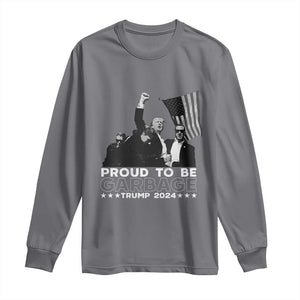 Trump 2024 Long Sleeve Shirt Proud To Be Garbage TS09 Charcoal Print Your Wear