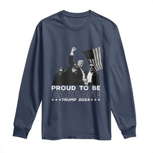 Trump 2024 Long Sleeve Shirt Proud To Be Garbage TS09 Navy Print Your Wear