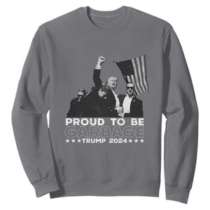 Trump 2024 Sweatshirt Proud To Be Garbage TS09 Charcoal Print Your Wear