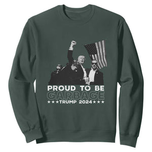 Trump 2024 Sweatshirt Proud To Be Garbage TS09 Dark Forest Green Print Your Wear