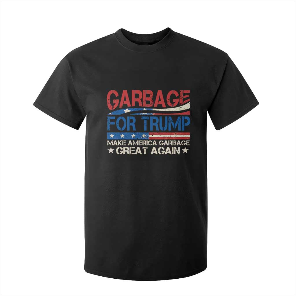 Trump 2024 T Shirt For Kid Garbage For Trump Make America Garbage Great Again TS09 Black Print Your Wear