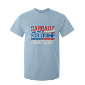 Trump 2024 T Shirt For Kid Garbage For Trump Make America Garbage Great Again TS09 Light Blue Print Your Wear