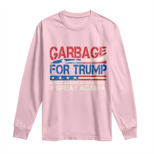 Trump 2024 Long Sleeve Shirt Garbage For Trump Make America Garbage Great Again TS09 Light Pink Print Your Wear