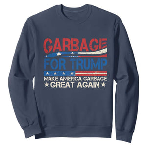 Trump 2024 Sweatshirt Garbage For Trump Make America Garbage Great Again TS09 Navy Print Your Wear