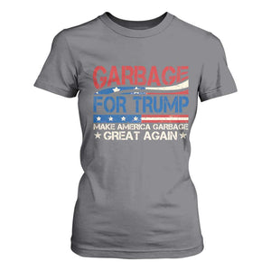 Trump 2024 T Shirt For Women Garbage For Trump Make America Garbage Great Again TS09 Charcoal Print Your Wear