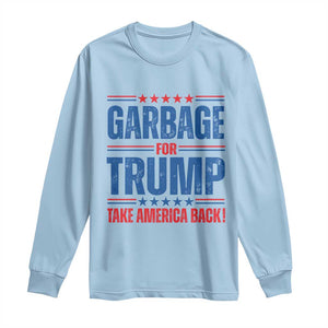 Trump 2024 Long Sleeve Shirt Garbage For Trump Take America Back TS09 Light Blue Print Your Wear