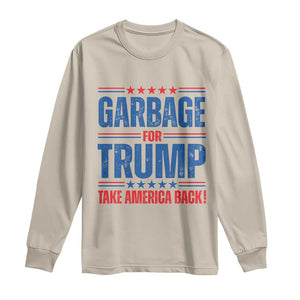 Trump 2024 Long Sleeve Shirt Garbage For Trump Take America Back TS09 Sand Print Your Wear