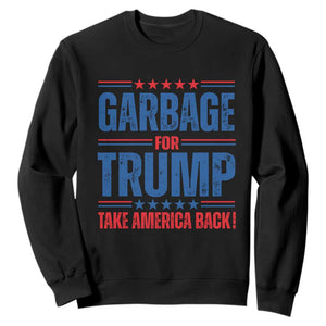 Trump 2024 Sweatshirt Garbage For Trump Take America Back TS09 Black Print Your Wear