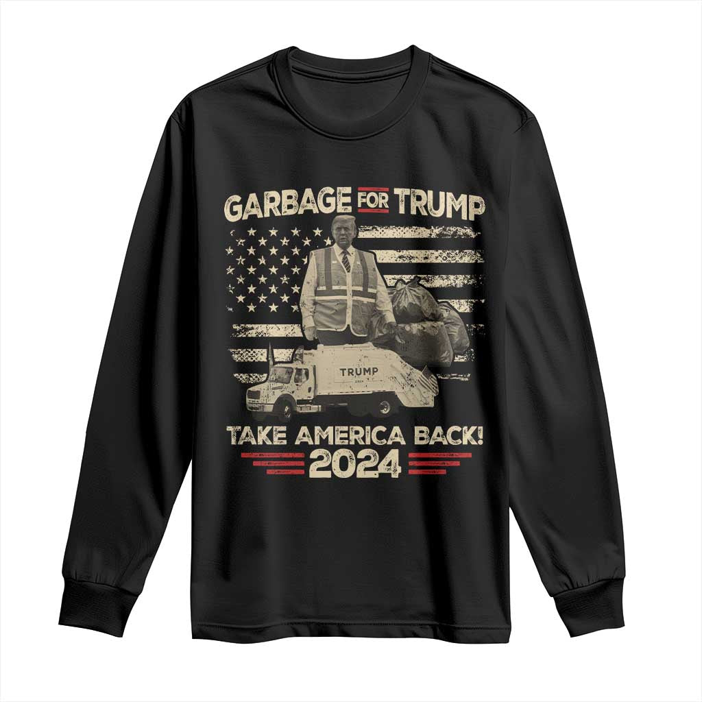 Trump 2024 Long Sleeve Shirt Garbage For Trump Truck Take America Back TS09 Black Print Your Wear