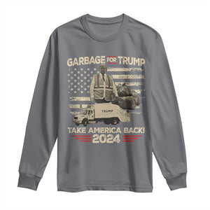 Trump 2024 Long Sleeve Shirt Garbage For Trump Truck Take America Back TS09 Charcoal Print Your Wear