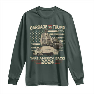 Trump 2024 Long Sleeve Shirt Garbage For Trump Truck Take America Back TS09 Dark Forest Green Print Your Wear