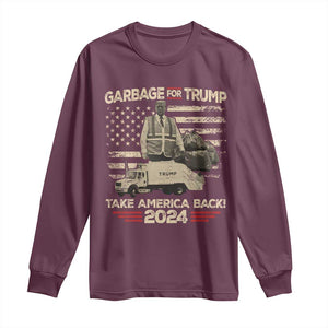 Trump 2024 Long Sleeve Shirt Garbage For Trump Truck Take America Back TS09 Maroon Print Your Wear