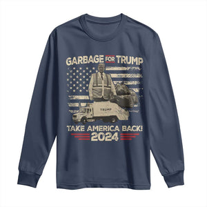 Trump 2024 Long Sleeve Shirt Garbage For Trump Truck Take America Back TS09 Navy Print Your Wear