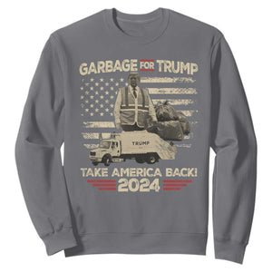 Trump 2024 Sweatshirt Garbage For Trump Truck Take America Back TS09 Charcoal Print Your Wear