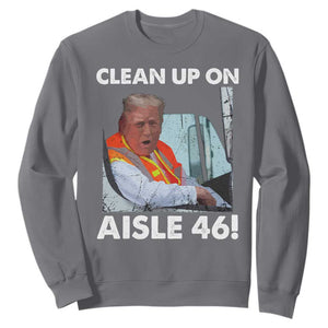 Trump Garbage Truck 2024 Sweatshirt Clean Up On Aisle 46 TS09 Charcoal Print Your Wear