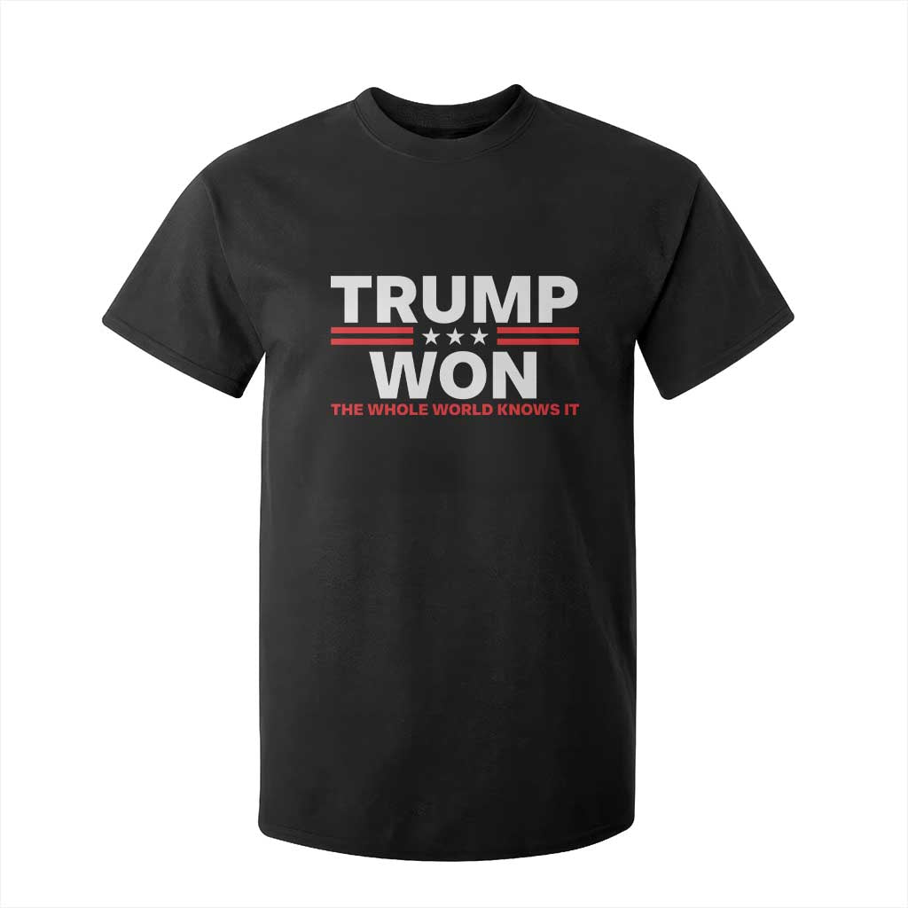 Trump Won 2024 T Shirt For Kid The Whole World Knows It TS09 Black Print Your Wear