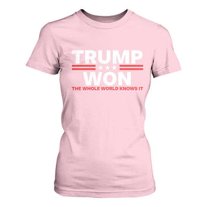 Trump Won 2024 T Shirt For Women The Whole World Knows It TS09 Light Pink Print Your Wear