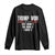 Trump Won 2024 Long Sleeve Shirt They Know It I Know It You Know It TS09 Black Print Your Wear