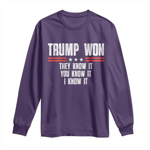 Trump Won 2024 Long Sleeve Shirt They Know It I Know It You Know It TS09 Purple Print Your Wear