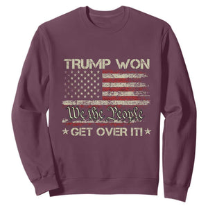 Trump Won 2024 Sweatshirt Get Over It American Flag We The People Patriotic TS09 Maroon Print Your Wear