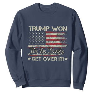 Trump Won 2024 Sweatshirt Get Over It American Flag We The People Patriotic TS09 Navy Print Your Wear