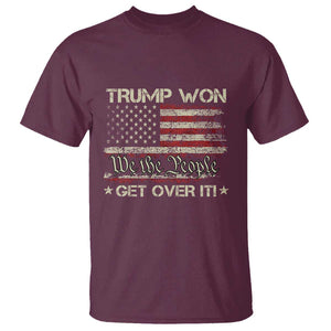 Trump Won 2024 T Shirt Get Over It American Flag We The People Patriotic TS09 Maroon Print Your Wear