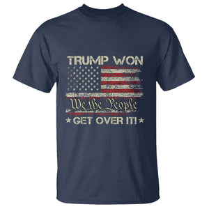 Trump Won 2024 T Shirt Get Over It American Flag We The People Patriotic TS09 Navy Print Your Wear